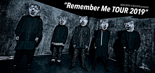 MAN WITH A MISSION presents "Remember Me TOUR 2019" 出演決定
