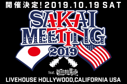 『BURN SOUL DOWN vol.20,21,22 -NEW BEGINS-』開催決定!更に今秋『SAKAI MEETING 2019 in US feat.UNIONWAY』開催決定!